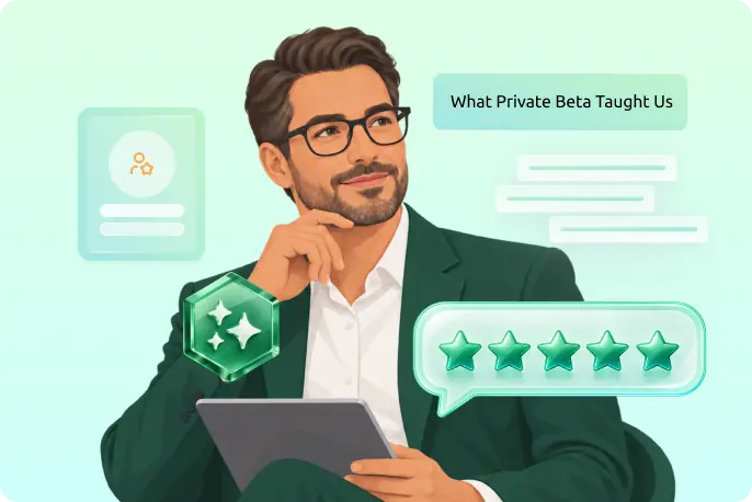 Man in a green suit uses a tablet, with a five-star rating bubble and a 'What Private Beta Taught Us' caption nearby.
